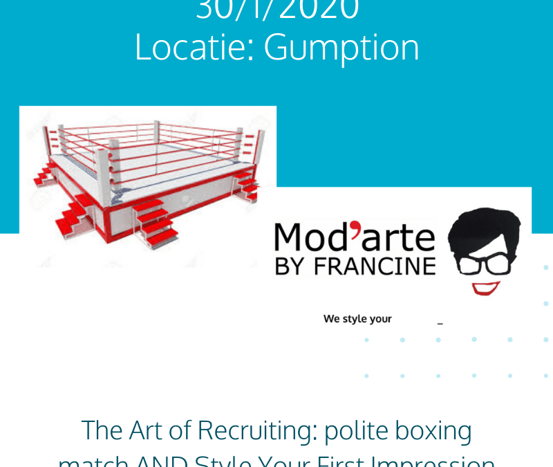 ‘The Art of Recruiting:  polite boxing match” AND  ‘Style your First Impression’